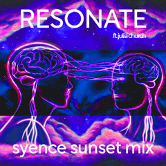 John Summit, Kaskade - Resonate (feat. Julia Church) [syence sunset mix]