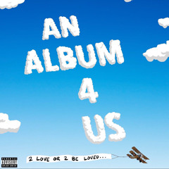 flower freestyle.(An Album 4 Us)