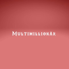 Multimillionär (Pastiche/Remix/Mashup)