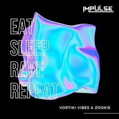 Vortiki Vibes X Zookie - Eat Sleep Rave Repeat (Free DL)