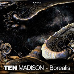 Ten Madison - Borealis (Original Mix)