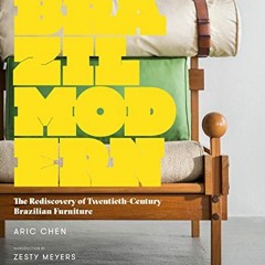 ( E2K ) Brazil Modern: The Rediscovery of Twentieth-Century Brazilian Furniture by  Aric Chen &  Zes