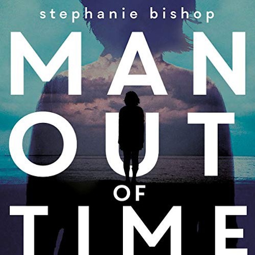 MAN OUT OF TIME narrated by Mark Coles-Smith