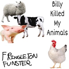 Billy Killed My Animals