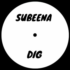 🎵 Subeena - Dig (Free Download)