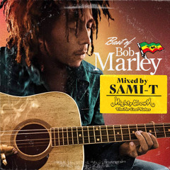 BEST OF BOB MARLEY mixed by SAMI-T from MIGHTY CROWN