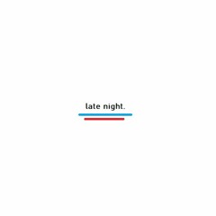 Late Night (Calling out your Name - Foals MPC One Mashup)