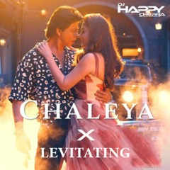 CHALEYA XLEVITATING-DJ HAPPY CHOPRA MASHUP