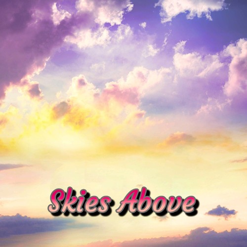 Skies Above