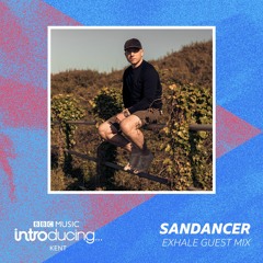 Sandancer - BBC introducing 'Exhale' Guest Mix