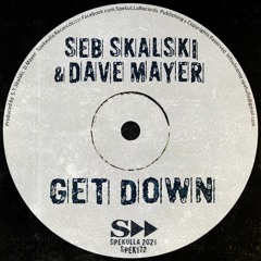 Seb Skalski & Dave Mayer - Get Down(Radio Mix) SPEK172