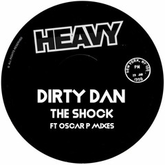 Dirty Dan - The Shock (Oscar P Rework)