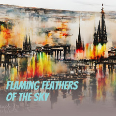 Flaming Feathers of the Sky