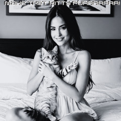 Make that Kitty Purrrrrrr!