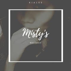 Misty's Way Back (Press Play On Me)