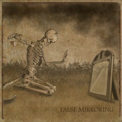 2- FALSE MIRRORING