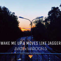Wake Me Up x Moves Like Jagger - Avicii & Maroon V