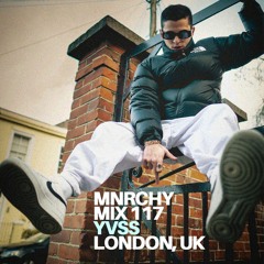 MNRCHY Mix 117 // YVSS (London, UK)