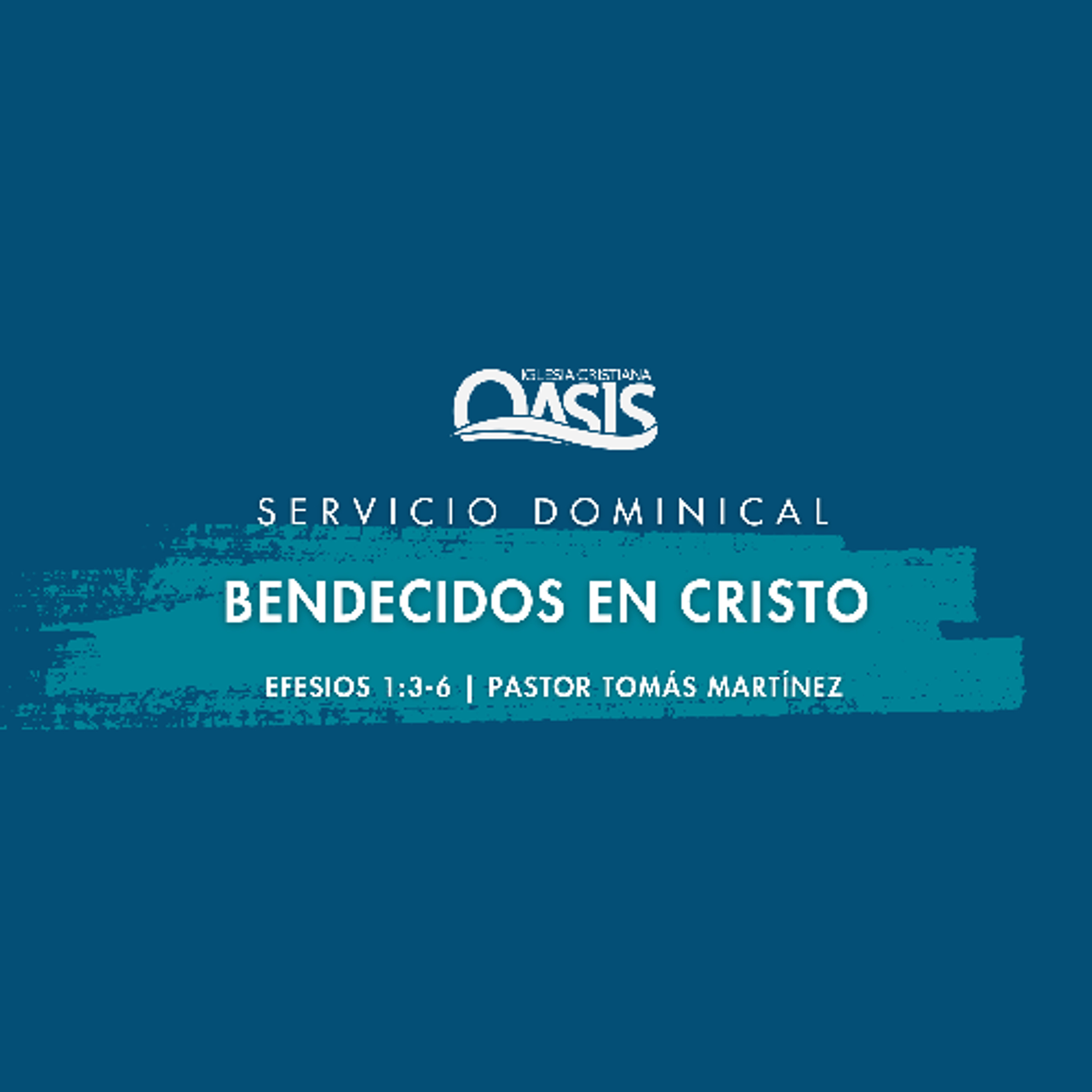 Bendecidos en Cristo - Pastor Tomás Martínez