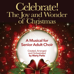 08 Joy to the World! With Celebrate! The Joy and Wonder of Christmas