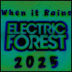 When it Rains 2025
