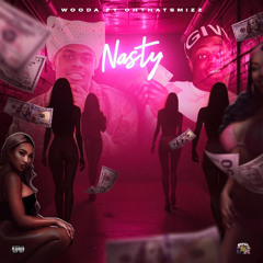Nasty ft. Ohthatsmizz