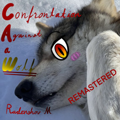 Confrontation Against a Wolf - Remastered