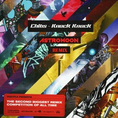 Chibs - Knock Knock (Astromoon Remix)