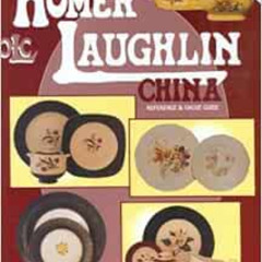 Get PDF ✅ The Collector's Encyclopedia of Homer Laughlin China: Reference and Value G