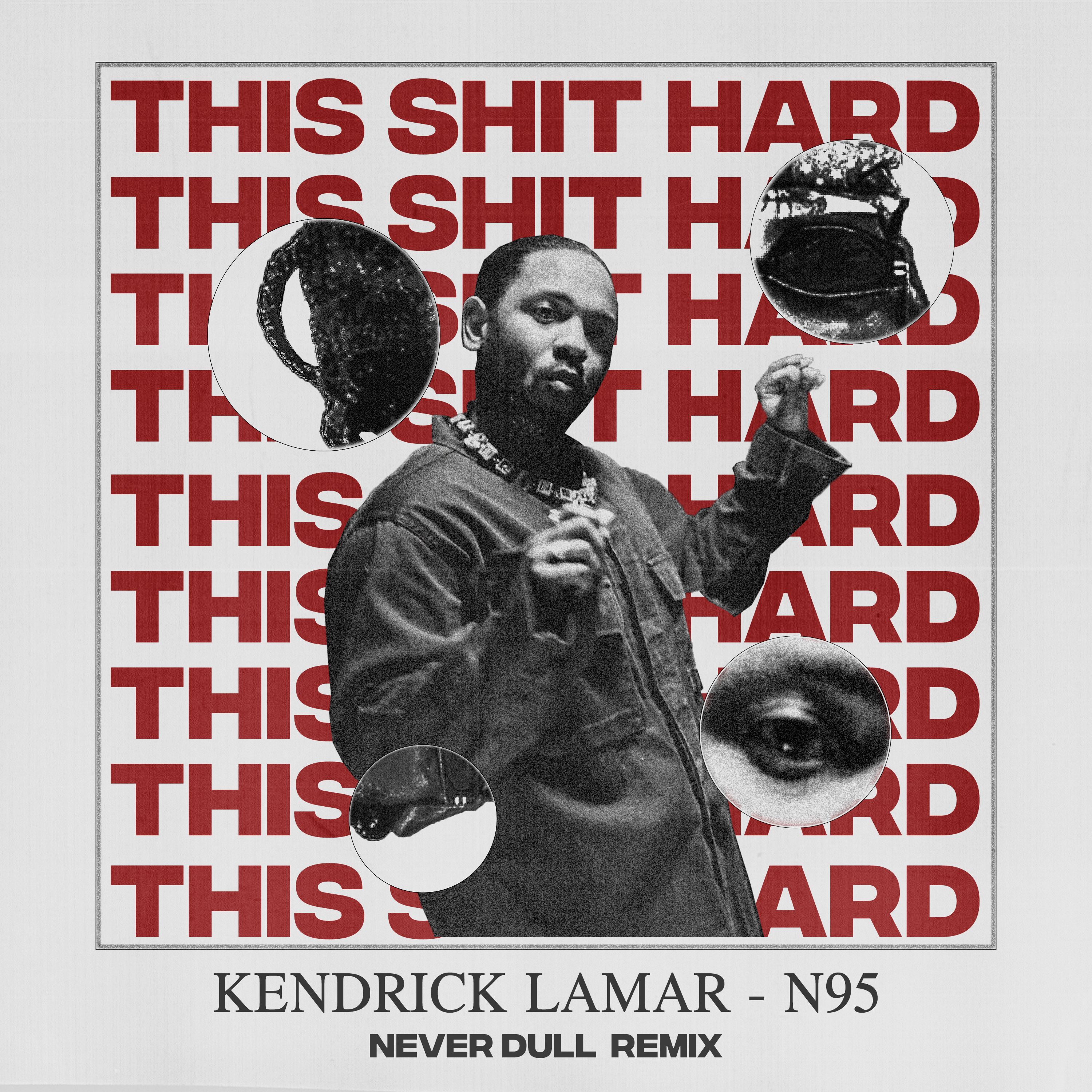 دانلود Kendrick Lamar - N95 (Never Dull Remix)