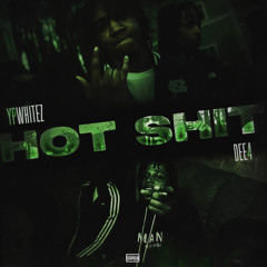 Hot Shit (feat. ypwhitez)