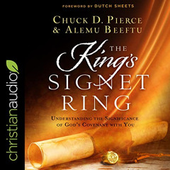 Read KINDLE 📦 The King's Signet Ring: Understanding the Significance of God's Covena