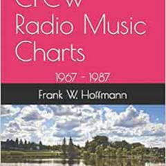 [FREE] PDF 💜 CFCW Radio Music Charts: 1967 - 1987 by Frank W. Hoffmann EBOOK EPUB KI