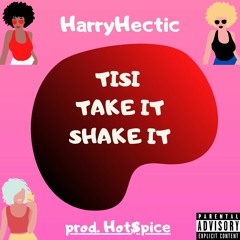 TAKE iT SHAKE iT (Snippet) [prod. Hot$pice]