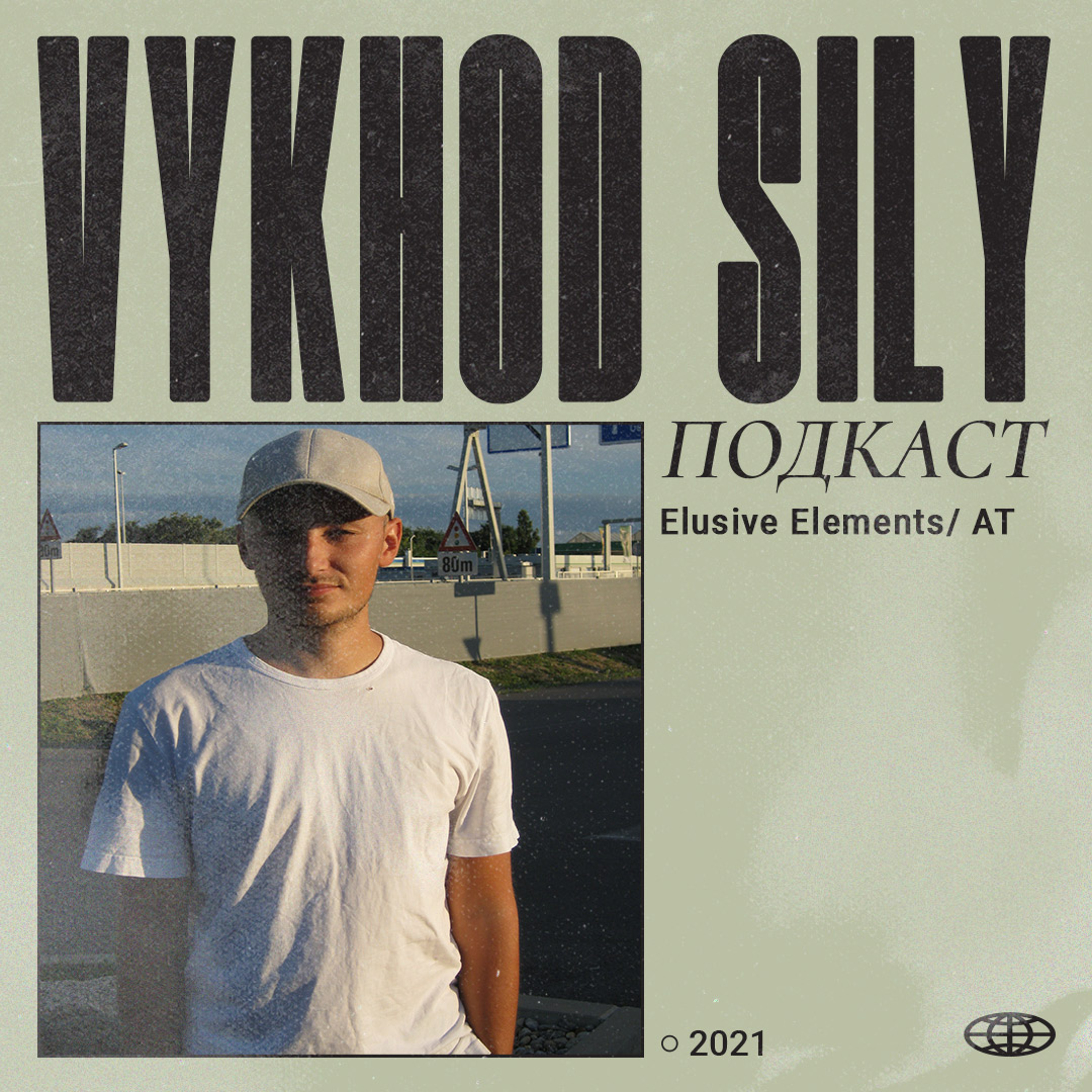 Vykhod Sily Podcast - Elusive Elements Guest Mix (2) episode artwork