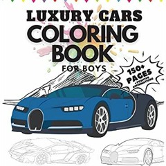 [PDF] ❤️ Read Luxury Cars Coloring Book for Boys, 150 Pages: Interesting Facts about Cars + Posi