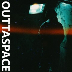 OUTTASPACE
