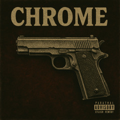 Chrome (prod. Fantom)