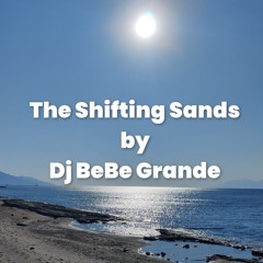 The Shifting Sands