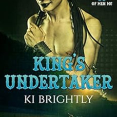 [Download] PDF 💘 King's Undertaker (The Kings of Men MC Book 5) by Ki  Brightly  [KI