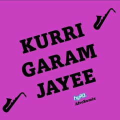 Kuri Garam Jayee AfroRemix