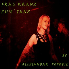 Frau Kranz zum´ Tanz by Aleks Popovic