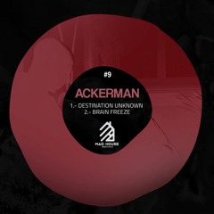 #9 AckerMan - Destination Unknown (Official)