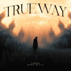 TRUE WAY  (feat. РЭЙЗИ)