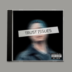 Trust Issues - E-stro ft Liza