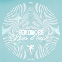 FENIM0RE - Spin It Back [FREE DL]