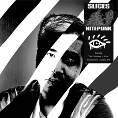 Nitepunk - Slices (lateeyes Bootleg)