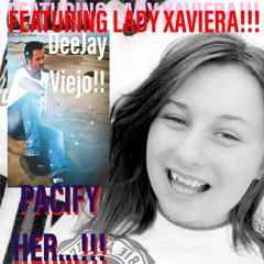 5) PACIFY HER!!! FEAT. LADY XAVIERA !!!