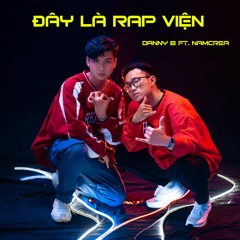 ĐÂY LÀ RAP VIỆN | ft.NamCrea (Prod.by Panda)