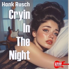 Cryin In The Night